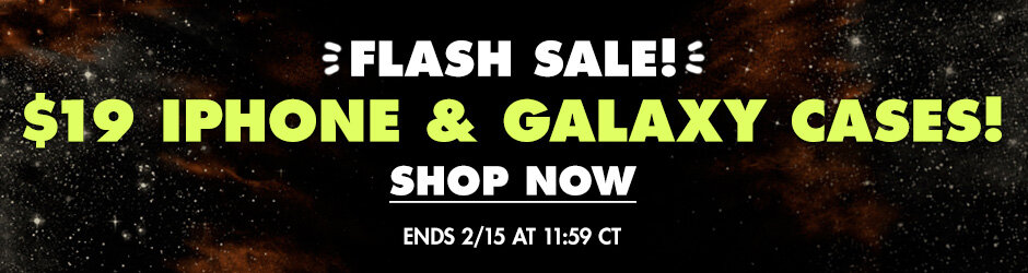 Flash sale! $19 iPhone & Galaxy cases! Shop now. Ends 2/15 at 11:59 CT